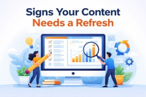 Signs your content needs a refresh