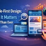Mobile-First Design: Why It Matters More Than Ever
